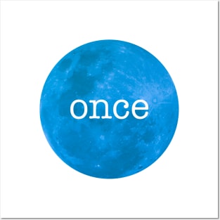 Once in a Blue Moon Posters and Art